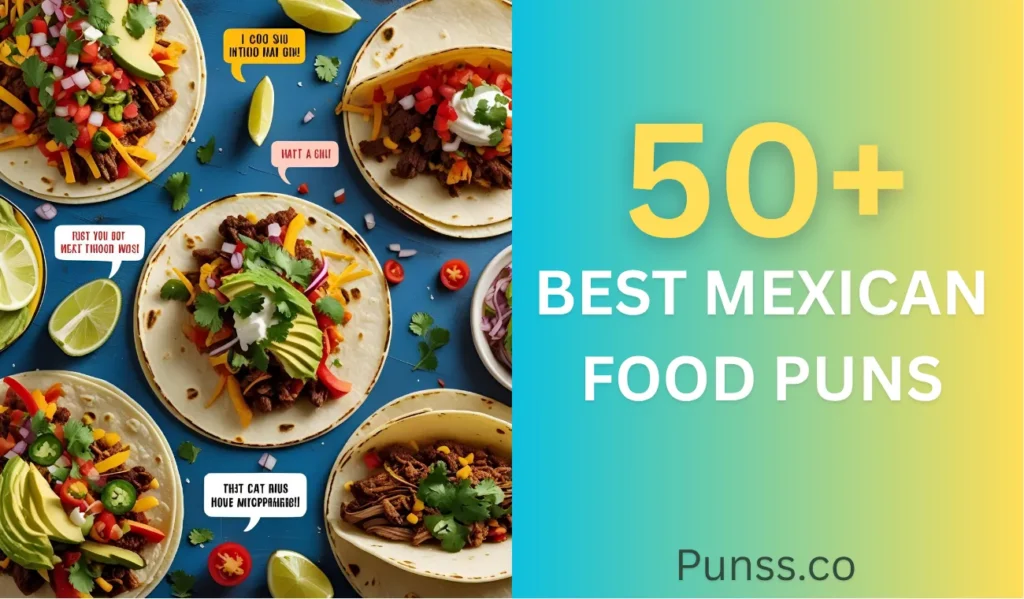 Best Mexican Food Puns