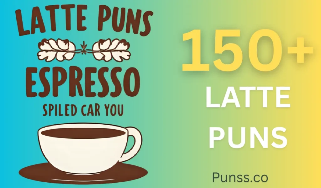Latte Puns